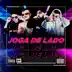 JOGA DE LADO (feat. DJ LMB & MC ZL & MC Bolanios & John Mendez) - Single album cover