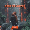 Rise to Abyss - Single