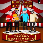 Troppo Sbattimento (feat. J-Ax & Pedar) artwork