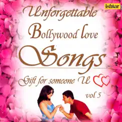 Unforgettable Bollywood Love Songs, Vol. 5 by Various Artists album reviews, ratings, credits