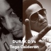 DURAK D - Llego Tego Calderon (FT ABRANTE)