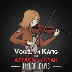 Vogel im Käfig (Violin Version) - Single by Taylor Davis album reviews, ratings, credits