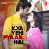 Kya Yehi Pyaar Hai - Single