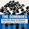 Take Me Back to Heaven: The Sound of the Dominoes