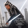 Ahsoka - Vol. 2 (Episodes 5-8) [Original Soundtrack]
