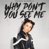 Why Don't You See Me - Single