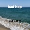 Bad Hop - Did Got It lyrics