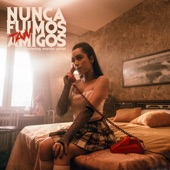 Nunca Fuimos Tan Amigos artwork