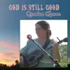 God Is Still Good - Single album lyrics, reviews, download
