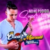 No He Podido Superarte - Single