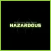 Hazardous (feat. Redacted) - Single album lyrics, reviews, download