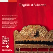 THE WORLD ROOTS MUSIC LIBRARY: TINGKLIK OF SUKAWATI