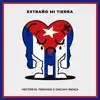 Stream & download Extraño Mi Tierra - Single