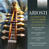 Ariosti: 6 Lessons for Viola d'Amore and Continuo - Mauro Righini, Elena Bertuzzi, Ugo Nastrucci & Danilo Costantini