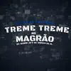 Stream & download Treme, Treme no Magrão (feat. Mc Menor JB & Mc Boneco da ZL)