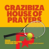 Fresh - House of Prayers Poolside Edit by Crazibiza