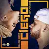 Ciego - Single album lyrics, reviews, download