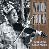 Wade Fruge - La Vieille Chanson De Mardi Gras (The Mardi Gras Song)