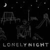 Lonely Night - Single