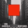 On My Hands - Single