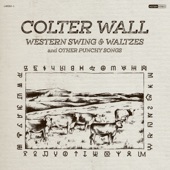 Colter Wall - Cowpoke