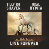 Live Forever (Real Hypha Remix) - Billy Joe Shaver