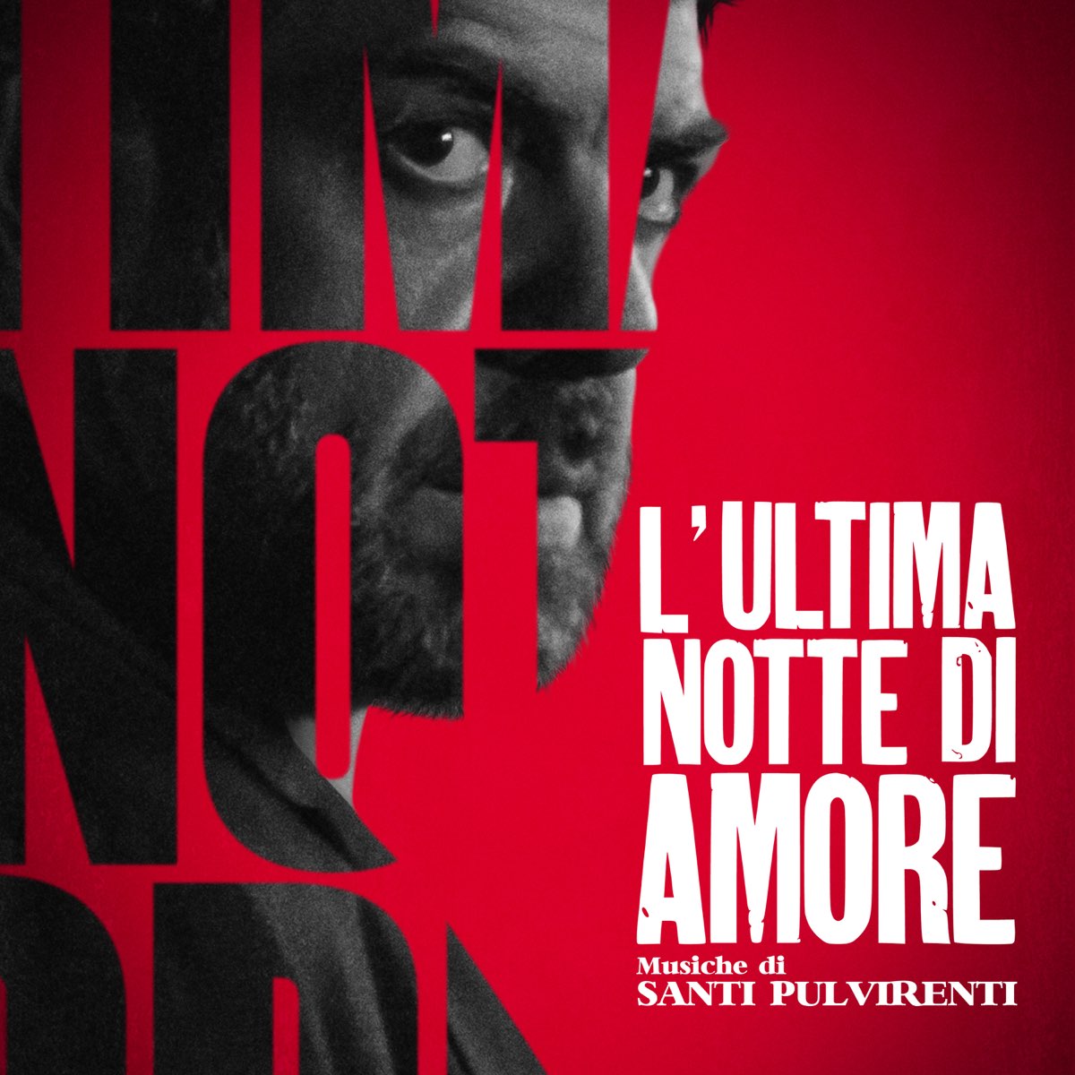 L Ultima Notte Di Amore Original Motion Picture Soundtrack Di Santi Pulvirenti Su Apple Music