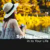Spring Green in to Your Life album lyrics, reviews, download