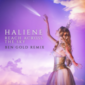 Reach Across the Sky (Ben Gold Remix) - HALIENE