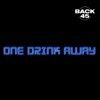 One Drink Away - Single