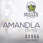 Bubba Brothers - Amandla (Tutu) [Edit]