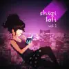 Shigi Lofi, Vol. 1 album lyrics, reviews, download