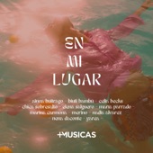 En mi lugar - Día Internacional de la Mujer (feat. Nadia Alvarez, Celia Becks, María Parrado, Merino, Marina Carmona, Elena Salguero, Biuti Bambú, +Músicas & Nena Daconte) artwork