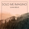 Solo Me Imagino - Single