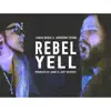 Stream & download Rebel Yell - Single