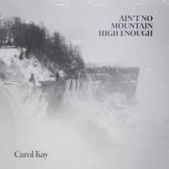 Ain't No Mountain High Enough - Single by Carol Kay album reviews, ratings, credits
