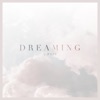 Dreaming - Single