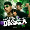 Stream & download Todo Mundo Louco de Droga (feat. Dj Ugo ZL) - Single