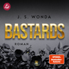 BASTARDS - J. S. Wonda