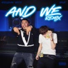 And We Remix - Single