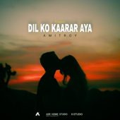 Dil Ko Kaarar Aaya (Reprise) - Amit Roy Roy