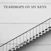 Teardrops on My Keys