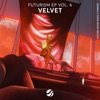 Futurism EP Vol. 6: Velvet - Single