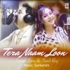 Tera Naam Loon - Single