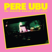 Pere Ubu - Street Waves