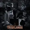 Trabajando - Single album lyrics, reviews, download