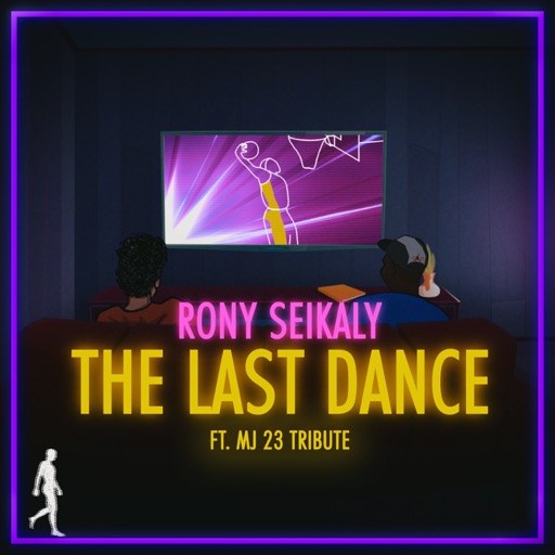 The Last Dance Ft. MJ 23 Tribute - Single by Rony Seikaly