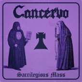 Cancervo - Sacrilegious Mass