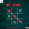 No Love (feat. Big 45) - Single album lyrics, reviews, download