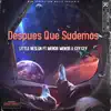 Después Que Sudemos (feat. Menor Menor & Key Key) - Single album lyrics, reviews, download